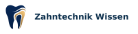 Zahntechnik Wissen